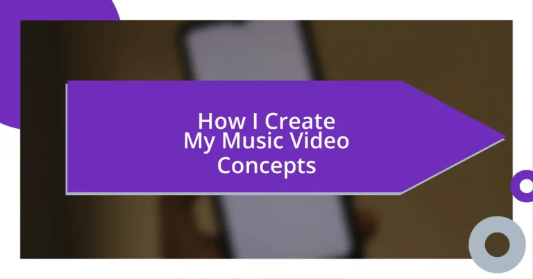 How I Create My Music Video Concepts