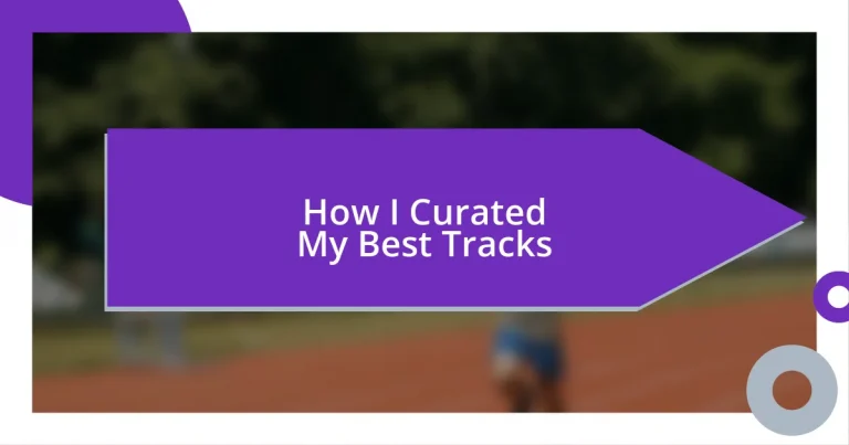 How I Curated My Best Tracks