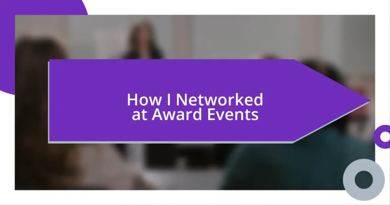 How I Networked at Award Events