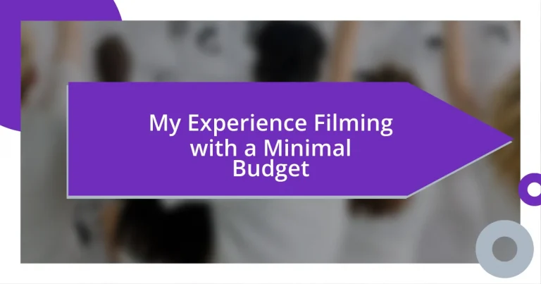 My Experience Filming with a Minimal Budget