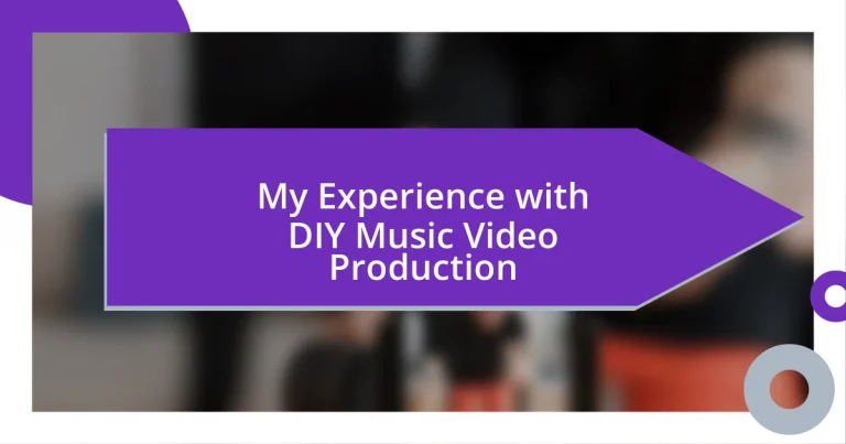 My Experience with DIY Music Video Production