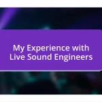 My Experience with Live Sound Engineers