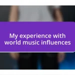 My experience with world music influences