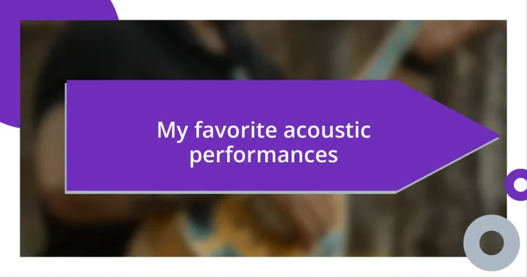 My favorite acoustic performances