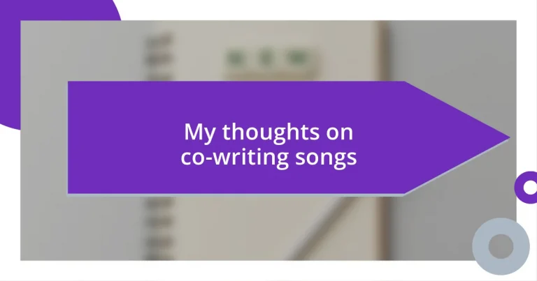 My thoughts on co-writing songs