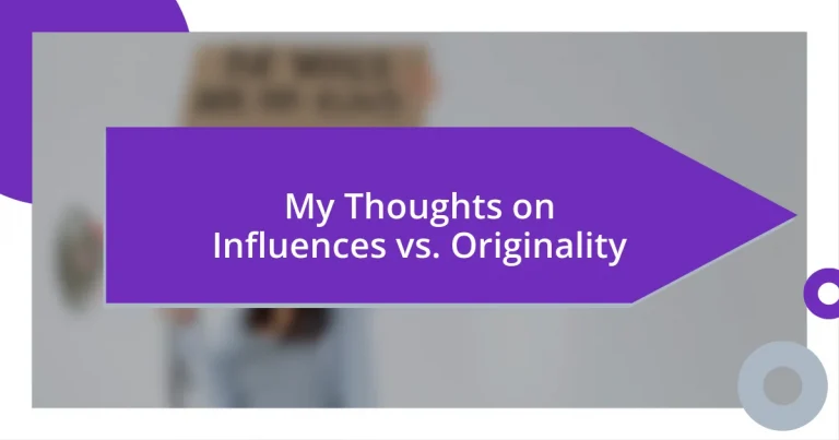 My Thoughts on Influences vs. Originality