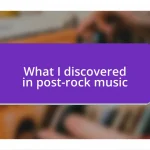 What I discovered in post-rock music