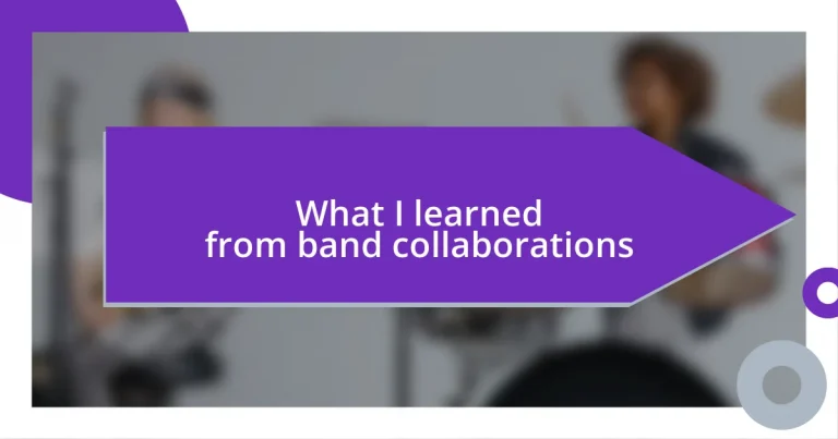 What I learned from band collaborations