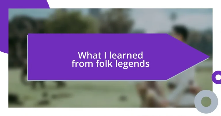 What I learned from folk legends