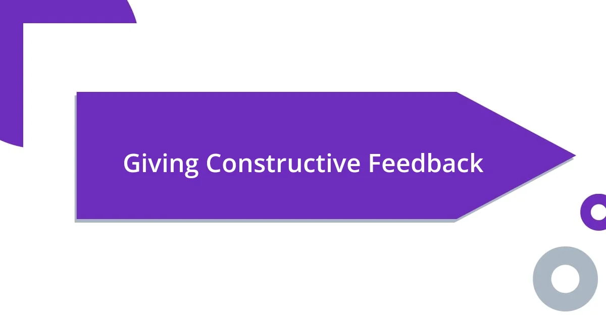 Giving Constructive Feedback