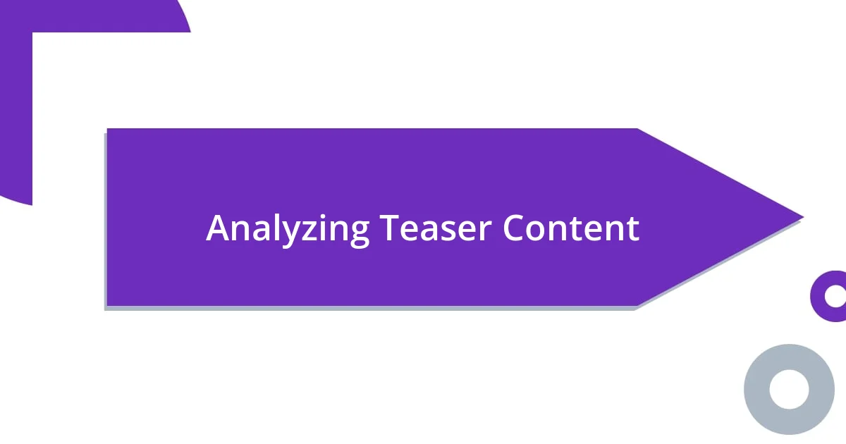 Analyzing Teaser Content