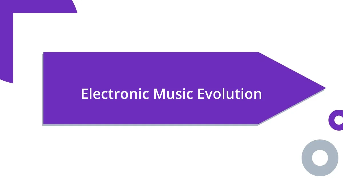 Electronic Music Evolution